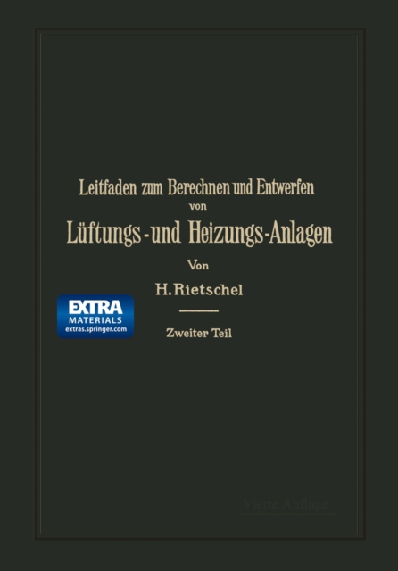 Leitfaden zum Berechnen und Entwerfen von Luftungs- und Heizungs-Anlagen : Ein Hand- und Lehrbuch fur Ingenieure und Architekten, PDF eBook