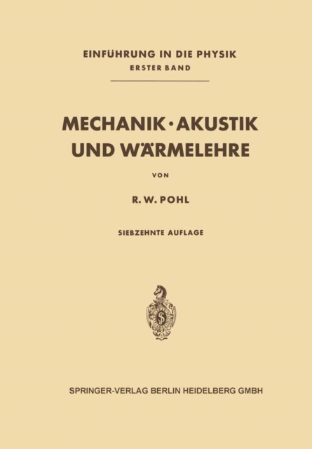 Einfuhrung in die Physik : Band 1: Mechanik, Akustik, Warmelehre, PDF eBook