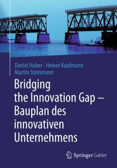 Bridging the Innovation Gap - Bauplan des innovativen Unternehmens, PDF eBook
