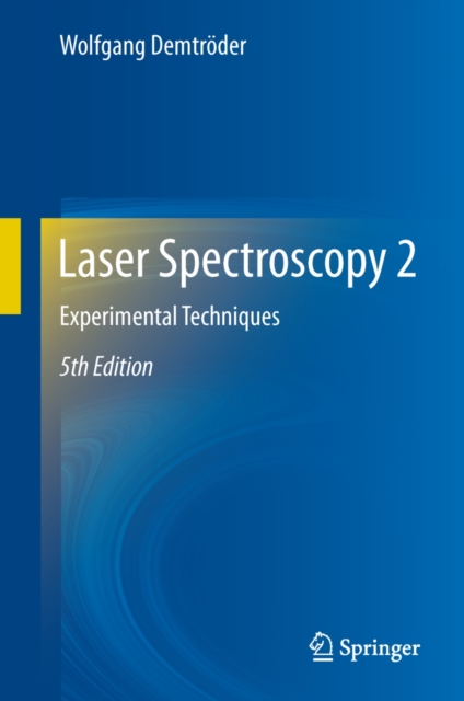 Laser Spectroscopy 2 : Experimental Techniques, PDF eBook