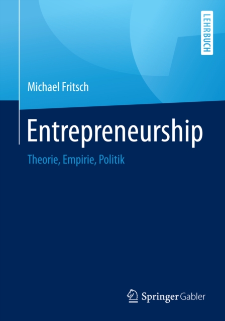 Entrepreneurship : Theorie, Empirie, Politik, PDF eBook
