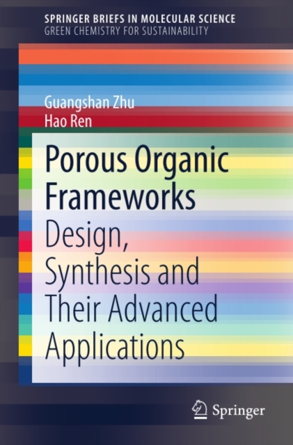 Porous Organic Frameworks : Design, Synthesis and Their Advanced Applications, PDF eBook