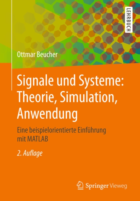 Signale und Systeme: Theorie, Simulation, Anwendung : Eine beispielorientierte Einfuhrung mit MATLAB, PDF eBook