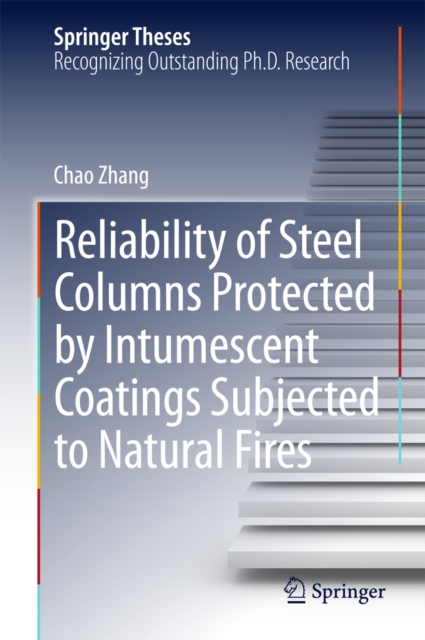 Reliability of Steel Columns Protected by Intumescent Coatings Subjected to Natural Fires, PDF eBook