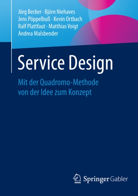 Service Design : Mit der Quadromo-Methode von der Idee zum Konzept, PDF eBook