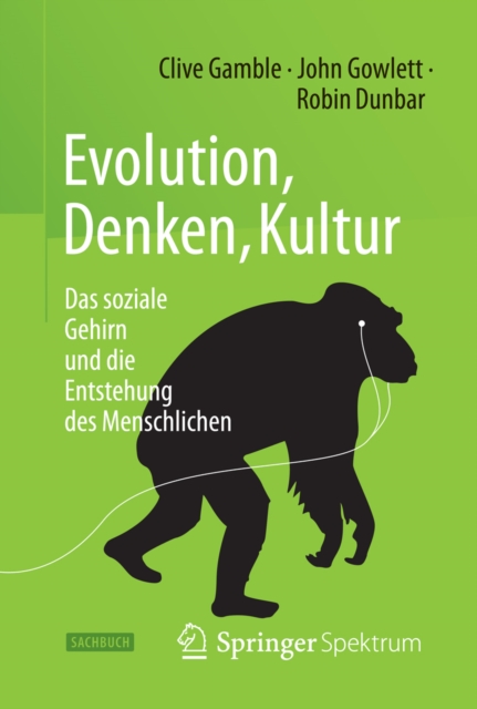 Evolution, Denken, Kultur : Das soziale Gehirn und die Entstehung des Menschlichen, EPUB eBook
