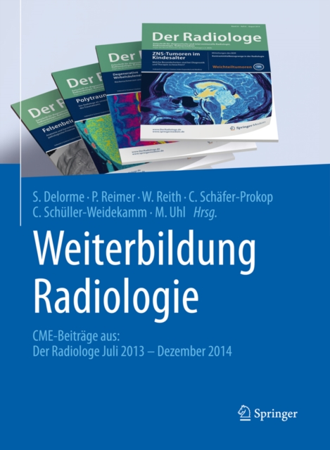 Weiterbildung Radiologie : CME-Beitrage aus: Der Radiologe Juli 2013 - Dezember 2014, PDF eBook