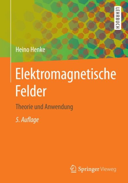 Elektromagnetische Felder : Theorie und Anwendung, PDF eBook