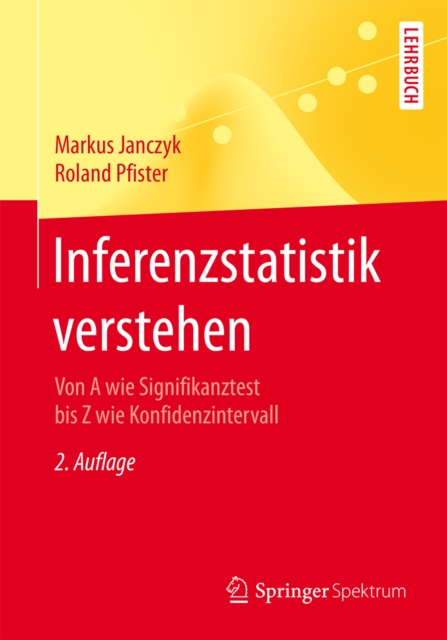Inferenzstatistik verstehen : Von A wie Signifikanztest bis Z wie Konfidenzintervall, PDF eBook