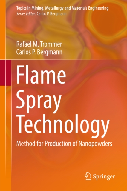 Flame Spray Technology : Method for Production of Nanopowders, PDF eBook