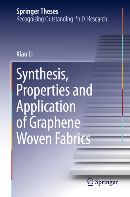 Synthesis, Properties and Application of Graphene Woven Fabrics, PDF eBook