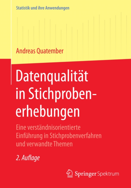 Datenqualitat in Stichprobenerhebungen : Eine verstandnisorientierte Einfuhrung in Stichprobenverfahren und verwandte Themen, PDF eBook