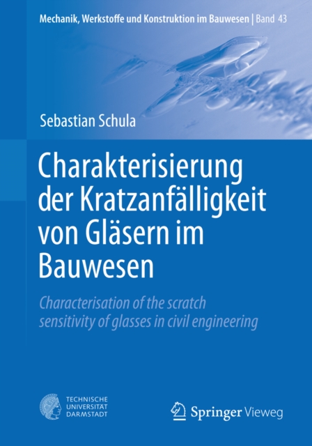 Charakterisierung der Kratzanfalligkeit von Glasern im Bauwesen : Characterisation of the scratch sensitivity of glasses in civil engineering, PDF eBook