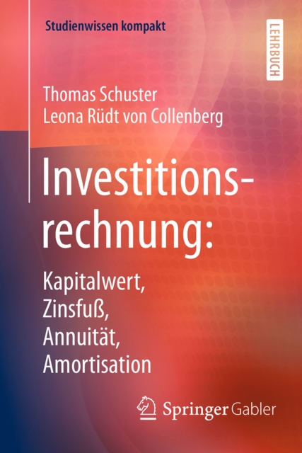 Investitionsrechnung: Kapitalwert, Zinsfu, Annuitat, Amortisation, EPUB eBook