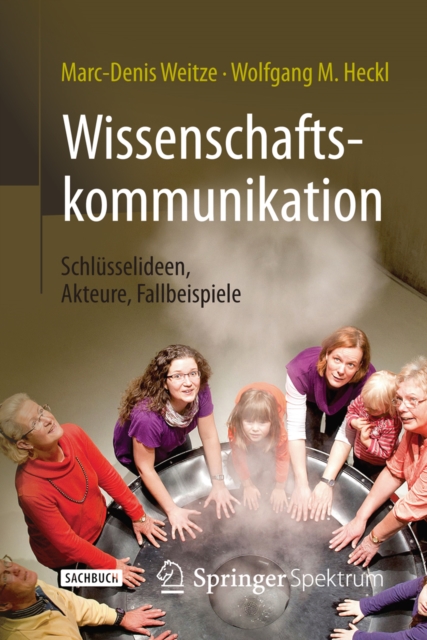 Wissenschaftskommunikation - Schlusselideen, Akteure, Fallbeispiele, PDF eBook