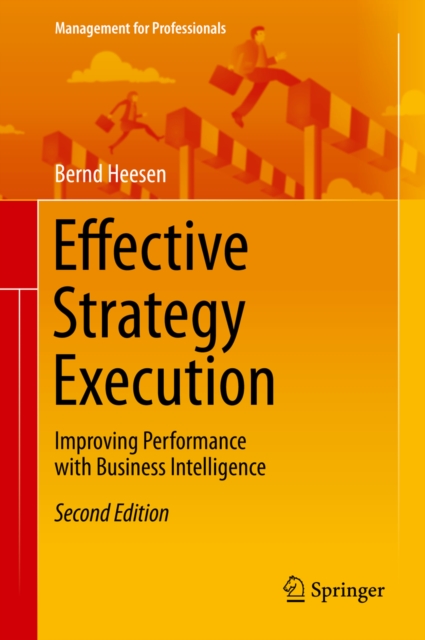 Effective Strategy Execution : Improving Performance with Business Intelligence, PDF eBook