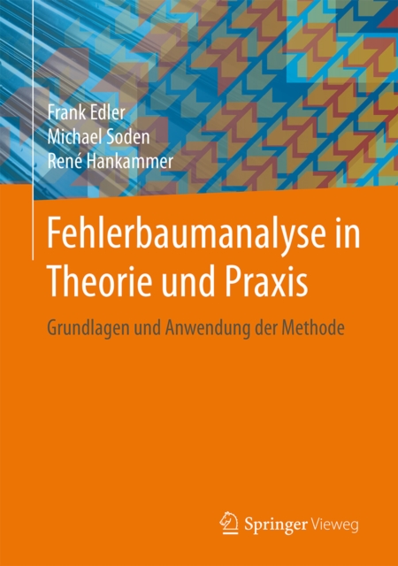 Fehlerbaumanalyse in Theorie und Praxis : Grundlagen und Anwendung der Methode, EPUB eBook