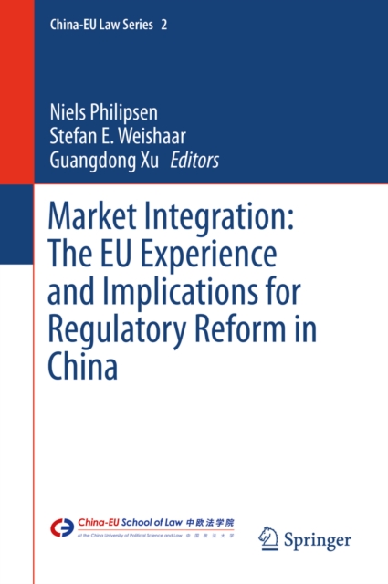 Market Integration: The EU Experience and Implications for Regulatory Reform in China, PDF eBook