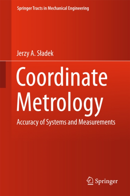 Coordinate Metrology : Accuracy of Systems and Measurements, PDF eBook