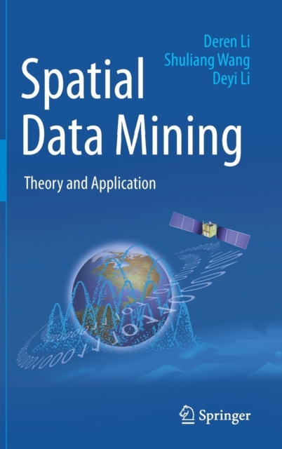 Spatial Data Mining : Theory and Application, Hardback Book