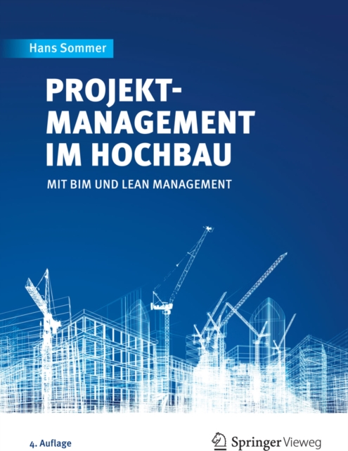 Projektmanagement im Hochbau : mit BIM und Lean Management, PDF eBook