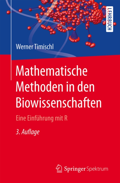 Mathematische Methoden in den Biowissenschaften : Eine Einfuhrung mit R, PDF eBook