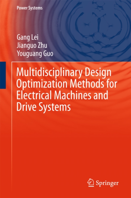 Multidisciplinary Design Optimization Methods for Electrical Machines and Drive Systems, PDF eBook