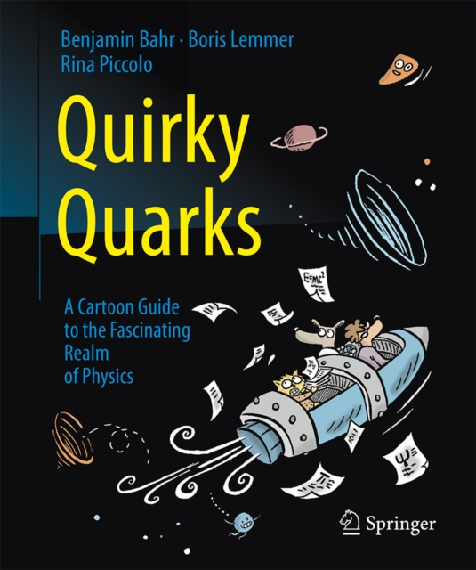 Quirky Quarks : A Cartoon Guide to the Fascinating Realm of Physics, PDF eBook