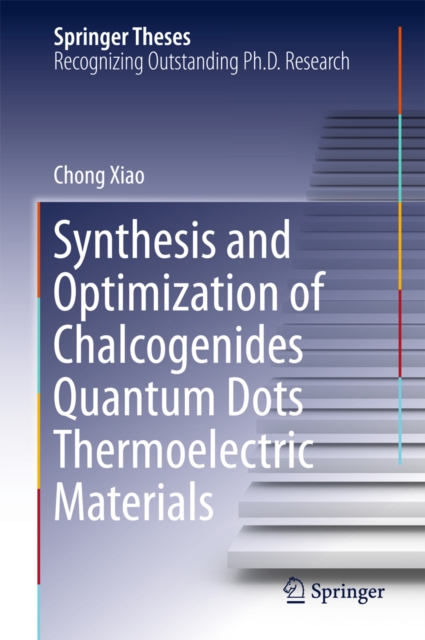 Synthesis and Optimization of Chalcogenides Quantum Dots Thermoelectric Materials, PDF eBook