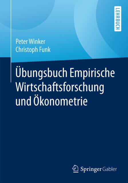 Ubungsbuch Empirische Wirtschaftsforschung und Okonometrie, PDF eBook