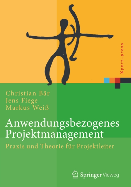 Anwendungsbezogenes Projektmanagement : Praxis und Theorie fur Projektleiter, EPUB eBook