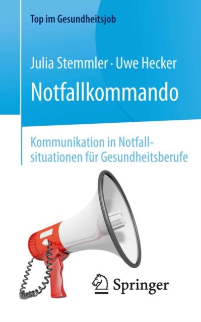 Notfallkommando - Kommunikation in Notfallsituationen fur Gesundheitsberufe, EPUB eBook