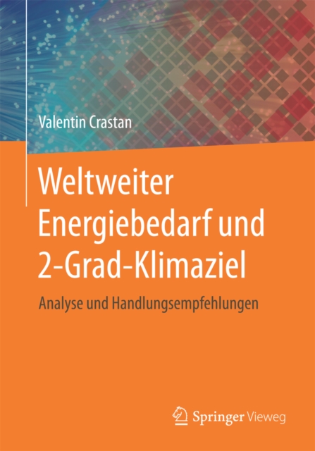 Weltweiter Energiebedarf und 2-Grad-Klimaziel : Analyse und Handlungsempfehlungen, PDF eBook