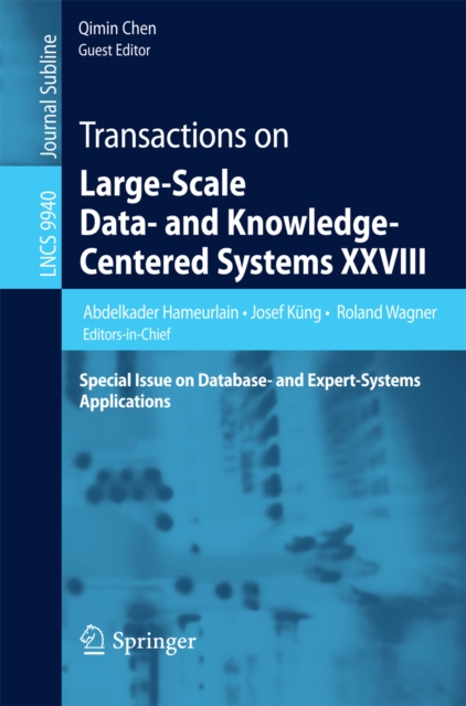 Transactions on Large-Scale Data- and Knowledge-Centered Systems XXVIII : Special Issue on Database- and Expert-Systems Applications, PDF eBook