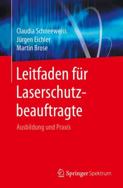 Leitfaden fur Laserschutzbeauftragte : Ausbildung und Praxis, EPUB eBook