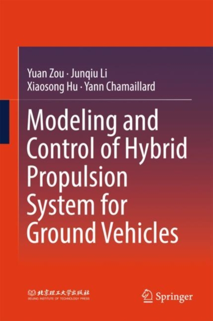 Modeling and Control of Hybrid Propulsion System for Ground Vehicles, Hardback Book