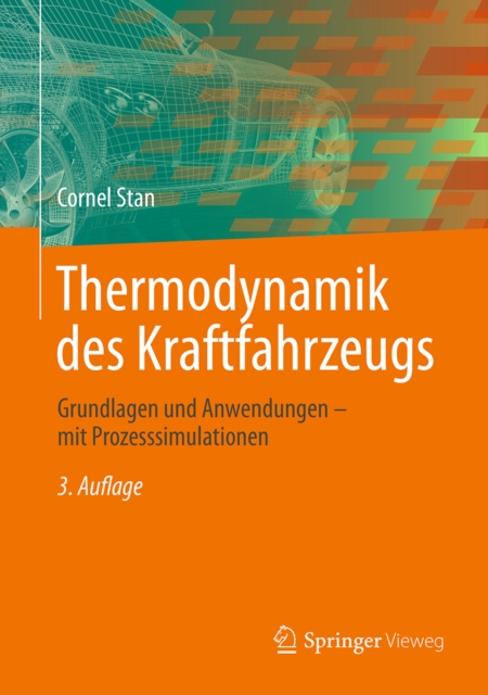 Thermodynamik des Kraftfahrzeugs : Grundlagen und Anwendungen - mit Prozesssimulationen, PDF eBook