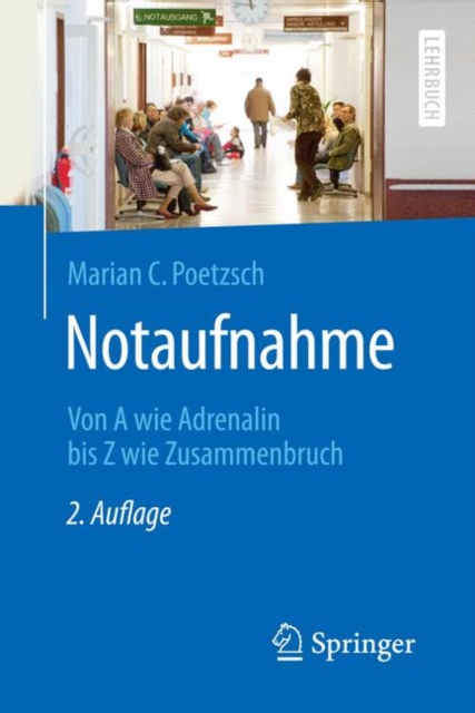Notaufnahme : Von A wie Adrenalin bis Z wie Zusammenbruch, PDF eBook