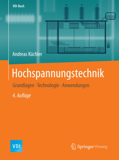 Hochspannungstechnik : Grundlagen - Technologie - Anwendungen, PDF eBook