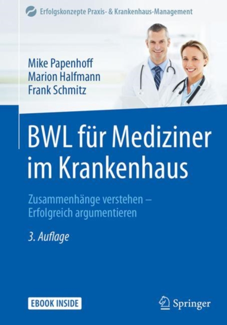 BWL fur Mediziner im Krankenhaus : Zusammenhange verstehen - Erfolgreich argumentieren, EPUB eBook
