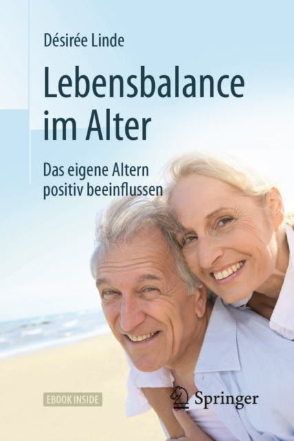 Lebensbalance im Alter : Das eigene Altern positiv beeinflussen, EPUB eBook