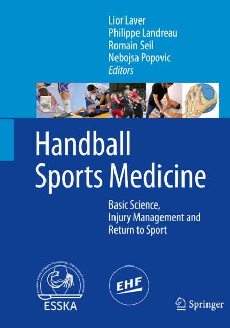 Handball Sports Medicine : Basic Science, Injury Management and Return to Sport, EPUB eBook