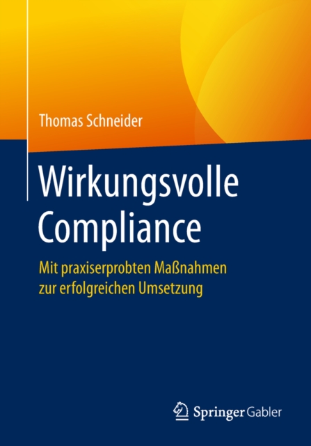 Wirkungsvolle Compliance : Mit praxiserprobten Manahmen zur erfolgreichen Umsetzung, EPUB eBook