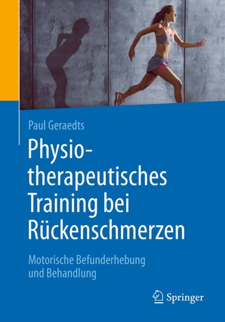 Physiotherapeutisches Training bei Ruckenschmerzen : Motorische Befunderhebung und Behandlung, EPUB eBook