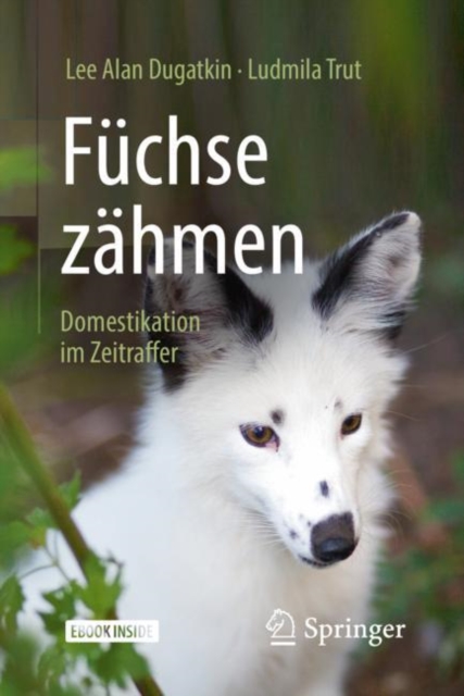 Fuchse zahmen : Domestikation im Zeitraffer, EPUB eBook