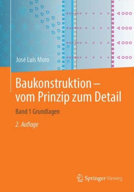 Baukonstruktion - vom Prinzip zum Detail : Band 1 Grundlagen, PDF eBook