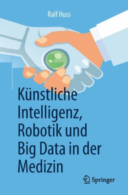 Kunstliche Intelligenz, Robotik und Big Data in der Medizin, EPUB eBook