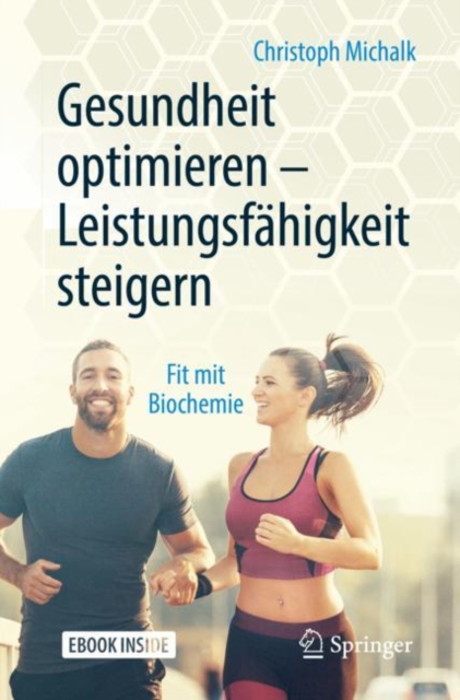 Gesundheit optimieren - Leistungsfahigkeit steigern : Fit mit Biochemie, EPUB eBook