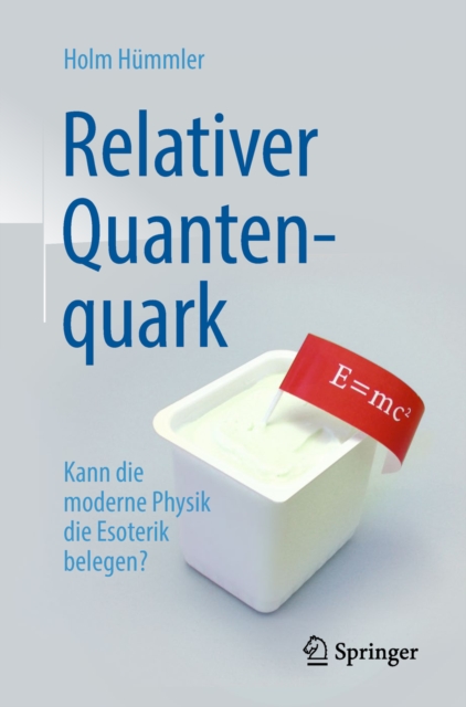 Relativer Quantenquark : Kann die moderne Physik die Esoterik belegen?, EPUB eBook