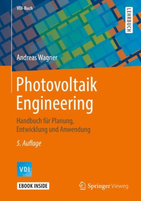 Photovoltaik Engineering : Handbuch fur Planung, Entwicklung und Anwendung, PDF eBook